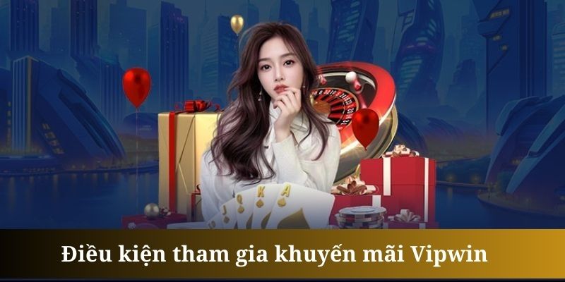 Khuyến mãi Vipwin có thành viên lâu năm rất được đón nhận